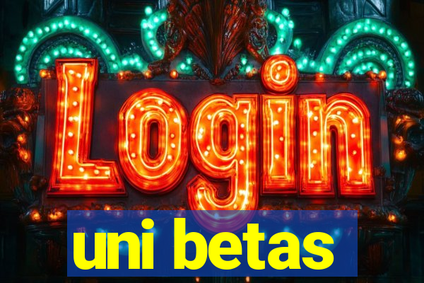 uni betas